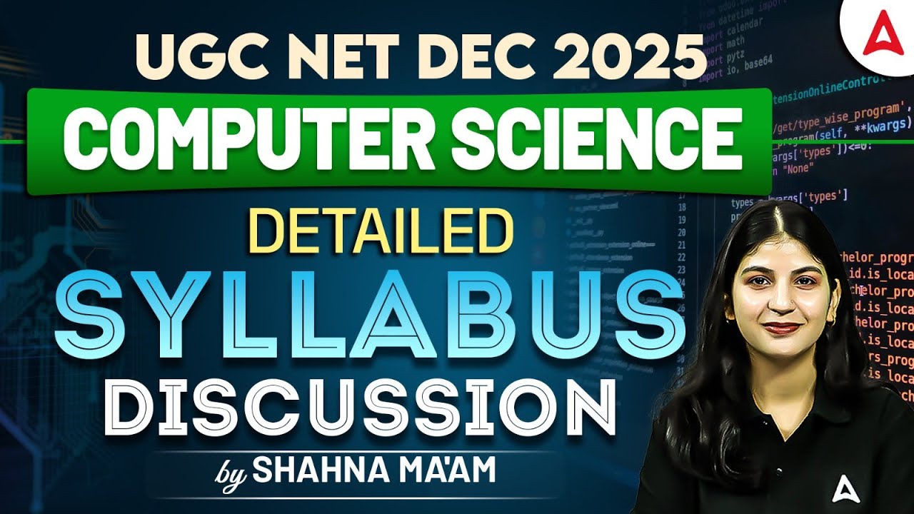UGC NET Dec 2025 | UGC NET Computer Science Syllabus 2025 Detailed Discussion By Shahna Ma'am