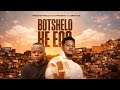 Botshelo Ke Eng Lyric Video By Trechyson Molly Vx DJ Promatic SA Dendofela