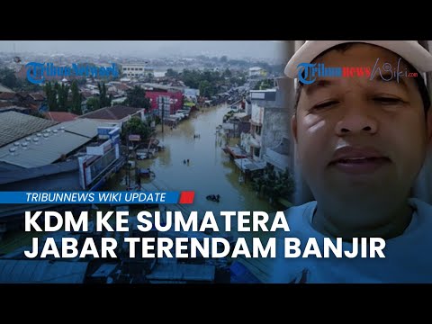 Jawa Barat Banjir Saat KDM di Sumatera, Dedi Mulyadi Ambil Alih dengan 3 Arahan Penting