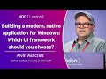 Building a modern, native app for Windows: Which UI framework should you choose? - Alvin Ashcraft