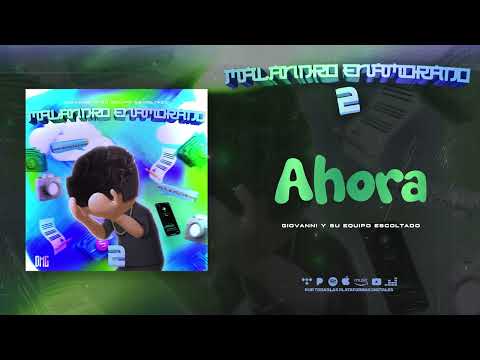 Ahora - Giovanni Y Su Equipo Escoltado Ft. Abelardo Quintanilla