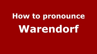 How to pronounce Warendorf