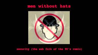 Men Without Hats - Security (THE WEB Folk Of The 90's Remix)