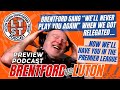 S7 E34: Brentford v Luton preview: Are Hatters a different animal to the team that lost 7-0?