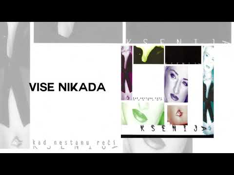 Ksenija Mijatovic - Vise nikada(Audio)