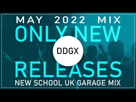 UK Garage NEW RELEASES May 2022 Mix - New School UK Garage Mix - #ukgarage #ukg #djmix
