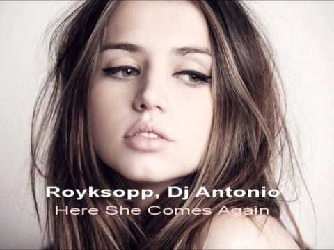 Röyksopp - Here She Comes Again (DJ Antonio Radio Edit)