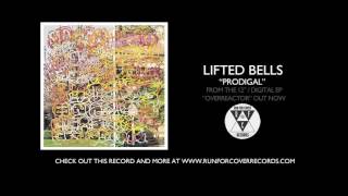 Lifted Bells - "Prodigal" (Official Audio)