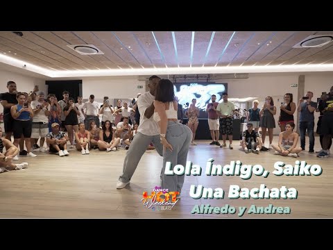 Una Bachata - Lola Indigo, Saiko - Alfredo y Andrea Hot Weekend BCN Dance Life
