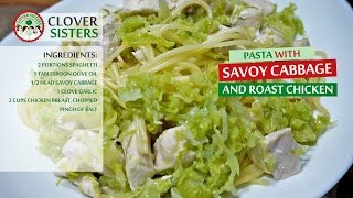 Pasta with Savoy cabbage and Roast Chicken