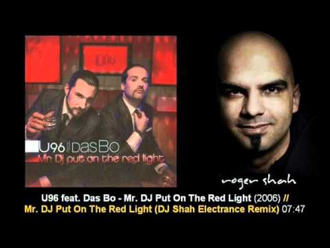 U96 feat. Das Bo - Mr. DJ Put On The Red Light (DJ Shah Electrance Remix)