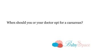 Q22 When should you or your doctor opt for a caesarean