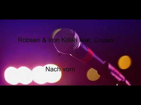 Robsen & Iron Killah feat. Cruxxx - Nach vorn
