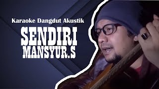 Download lagu #KARAOKE #DANGDUT #AKUSTIK - SENDIRI MANSYUR S mp3 Download lagu #KARAOKE #DANGDUT #AKUSTIK - SENDIRI MANSYUR S mp3