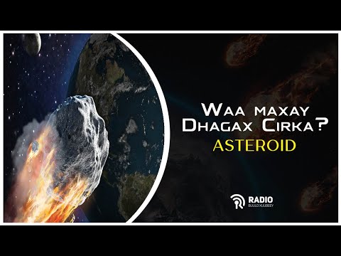 Waa Maxay Asteroid (Dhagaxa Cirka) Sideese ayuu U samaysmaa ?