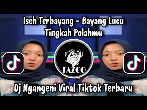 DJ ISEH TERBAYANG-BAYANG LUCU POLAH TINGKAHMU DUH SAYANG // DJ NGANGENI VIRAL TIKTOK TERBARU 2025