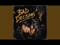 Bad Decisions