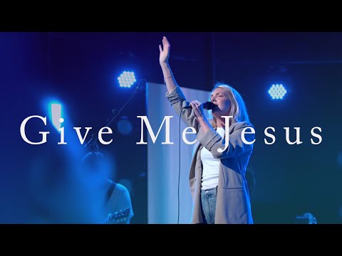 Give Me Jesus | Emmy Rose | Bethel Church