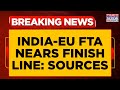 India EU FTA Nears Finish Line Say Sources EU Leaders To Be R Day Chief Guests Breaking News