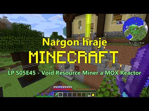 LP S05E45 - Void Resource Miner a MOX Reactor