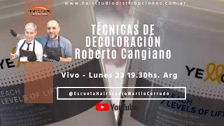 CURSO SOBRE DECOLORACIÓN SEMINARIO EN VIVO CON ROBERTO CANGIANO LUNES  23 DE OCTUBRE 19.30HS ARG.