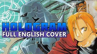 Download lagu 'Hologram' FULL ENGLISH COVER by Hiltonium | Fullmetal Alchemist: Brotherhood (OP 2) mp3