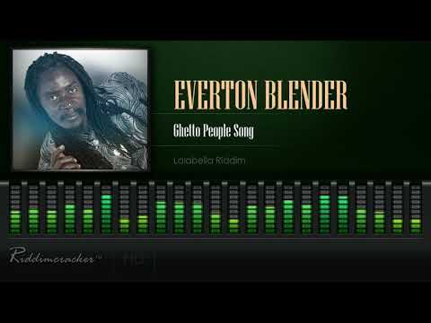 Everton Blender - Ghetto People Song (Lalabella Riddim) [HD]