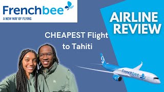 Is French Bee Airlines worth your money? | Flight Review SFO-PPT