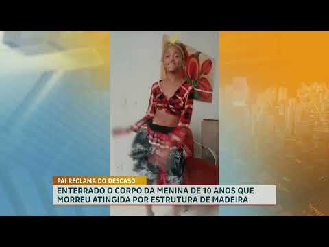 Corpo de menina morta após queda de estrutura em Vespasiano (MG) é sepultado