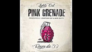 Pink Grenade Ft Royce da 5&#39;9 - Lights Out