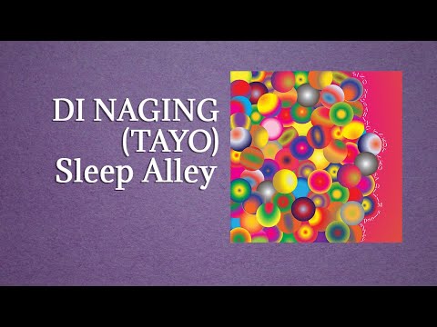 Di Naging (Tayo) - Sleep Alley (Official Audio/2019 Album Version)