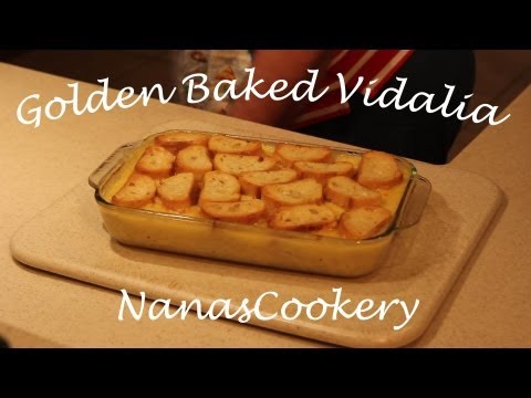 Golden Baked Vidalia: Nana's Cookery Tips & Tricks