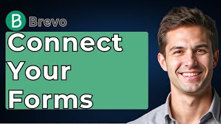 How To Connect Your Forms To Brevo [2026 Guide]