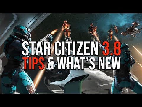 Star Citizen 3.8 What's New & Quick Tips Guide