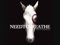 Needtobreathe - Hurricane 