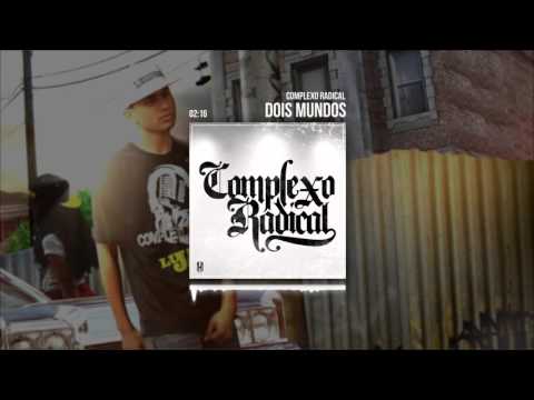 Complexo Radical - Dois Mundos