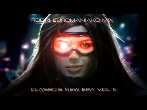 RODRI EUROMANIAKO MIX - CLASSICS NEW ERA VOL 5