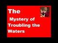 The Mystery Of Troubling The Waters By DR D K OLUKOYA