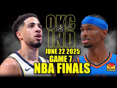 Oklahoma City Thunder vs Indiana Pacers Full Game 7 Highlights - June 22, 2025 | 2025 NBA Finals