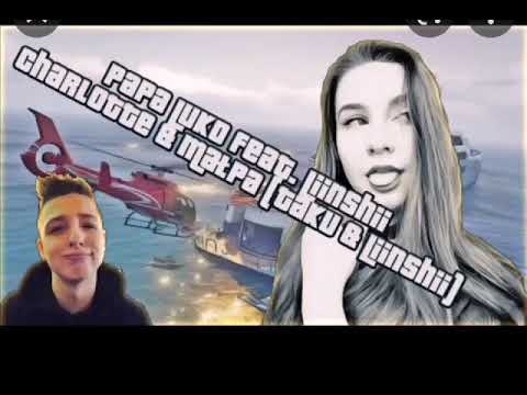 Papa Luko feat.Liinshi - Charlotte & Małpa (Liinshii & Taku)
