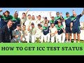 How Does A Cricket Nation Get ICC Test Status How ICC Decides Test Status For Cricket Teams
