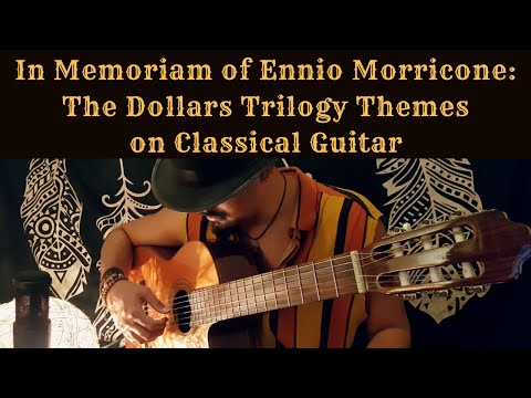 The Best Ennio Morricone Themes on Classical Guitar | A Tribute to the Master by Luciano Renan