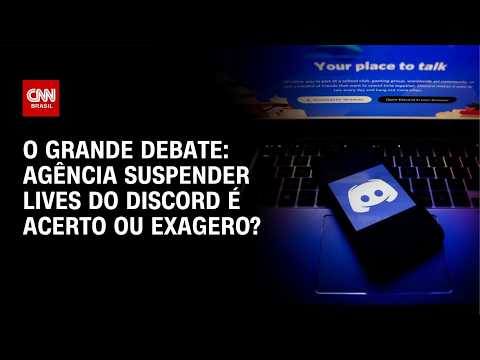 Agência suspender lives do Discord é acerto ou exagero? | O GRANDE DEBATE