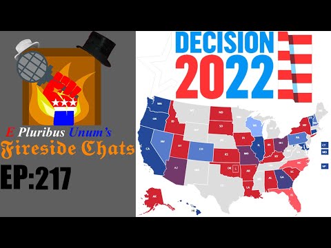 E Pluribus Unum's Fireside Chats Episode 217: 2022 Midterms Update