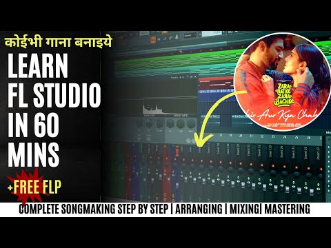 FL Studio Complete Music Production Course in HINDI + FREE FLP | Songmaking start to Finish