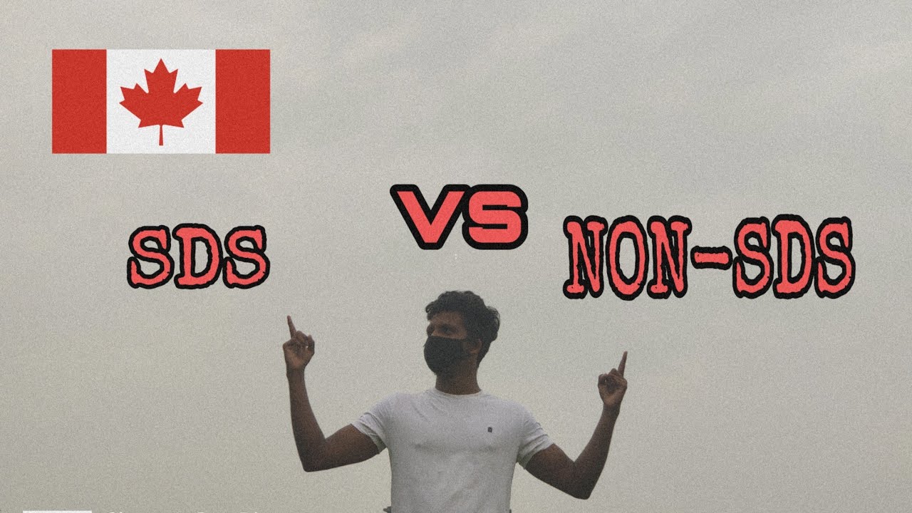 SDS vs NON-SDS Student Visa | 6 differences between SDS and NON-SDS Canadian Student Visa