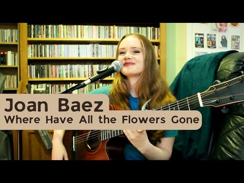 Joan Baez - Where Have All the Flowers Gone (Cover)