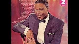 Nat King Cole - Part 2 - Brush Those Tears From Your Eyes /1973