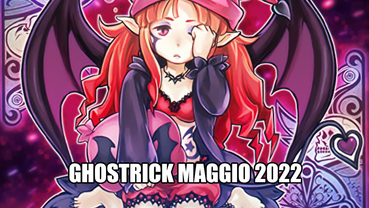 Deck profile Ghostrick [FANTASMATRUCCO] Maggio 2022 Yu-Gi-Oh! TCG ITA