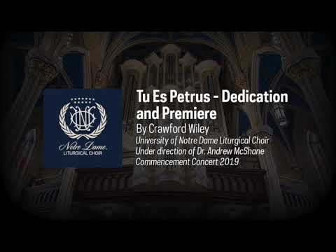 Notre Dame Liturgical Choir: Dedication & Premiere of Crawford Wiley's "Tu Es Petrus"